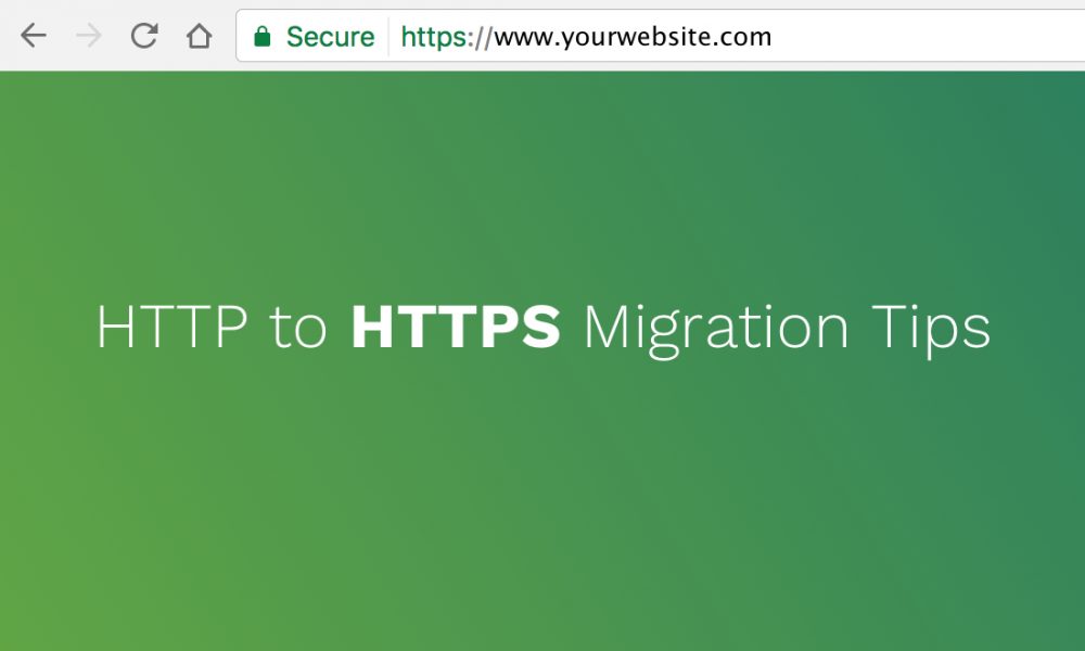 HTTP to HTTPS Migration Tips