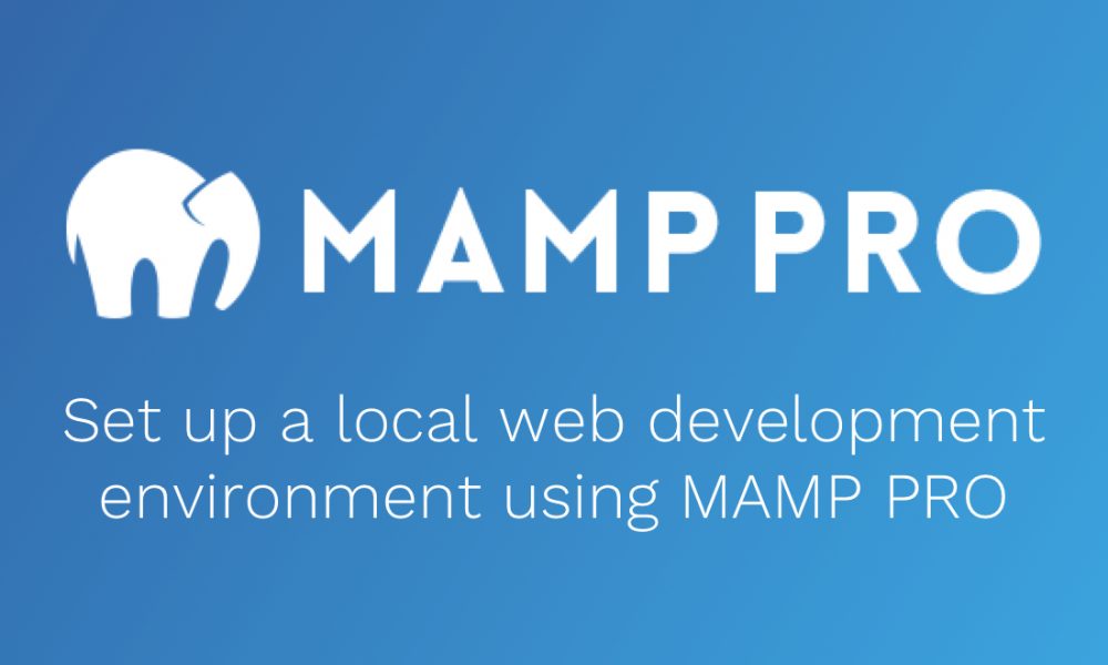 How to set up a local web development environment using MAMP PRO